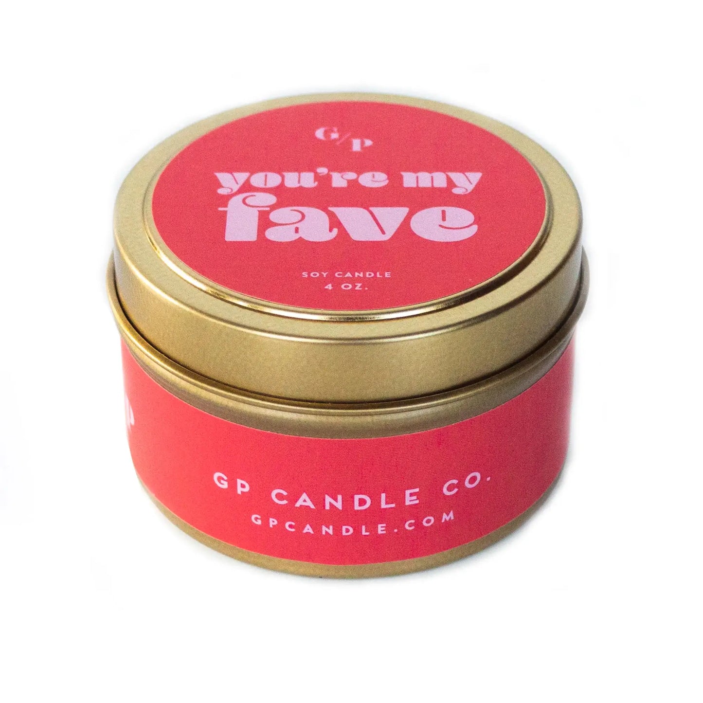 You're My Fave Just Because 4 oz. Candle Tin