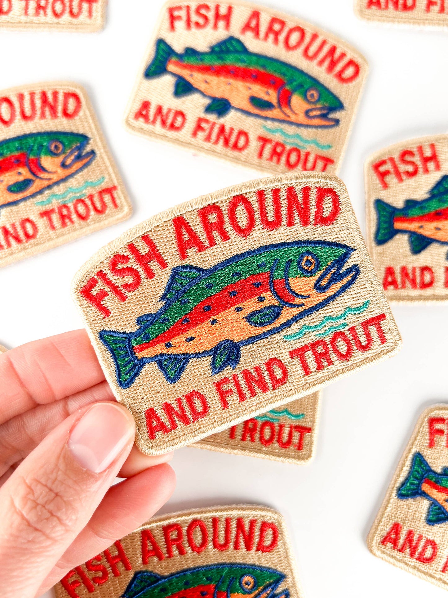 Fish Around and Find Trout Embroidered Patch