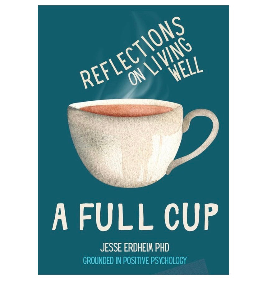 A Full Cup: Reflections on Living Well