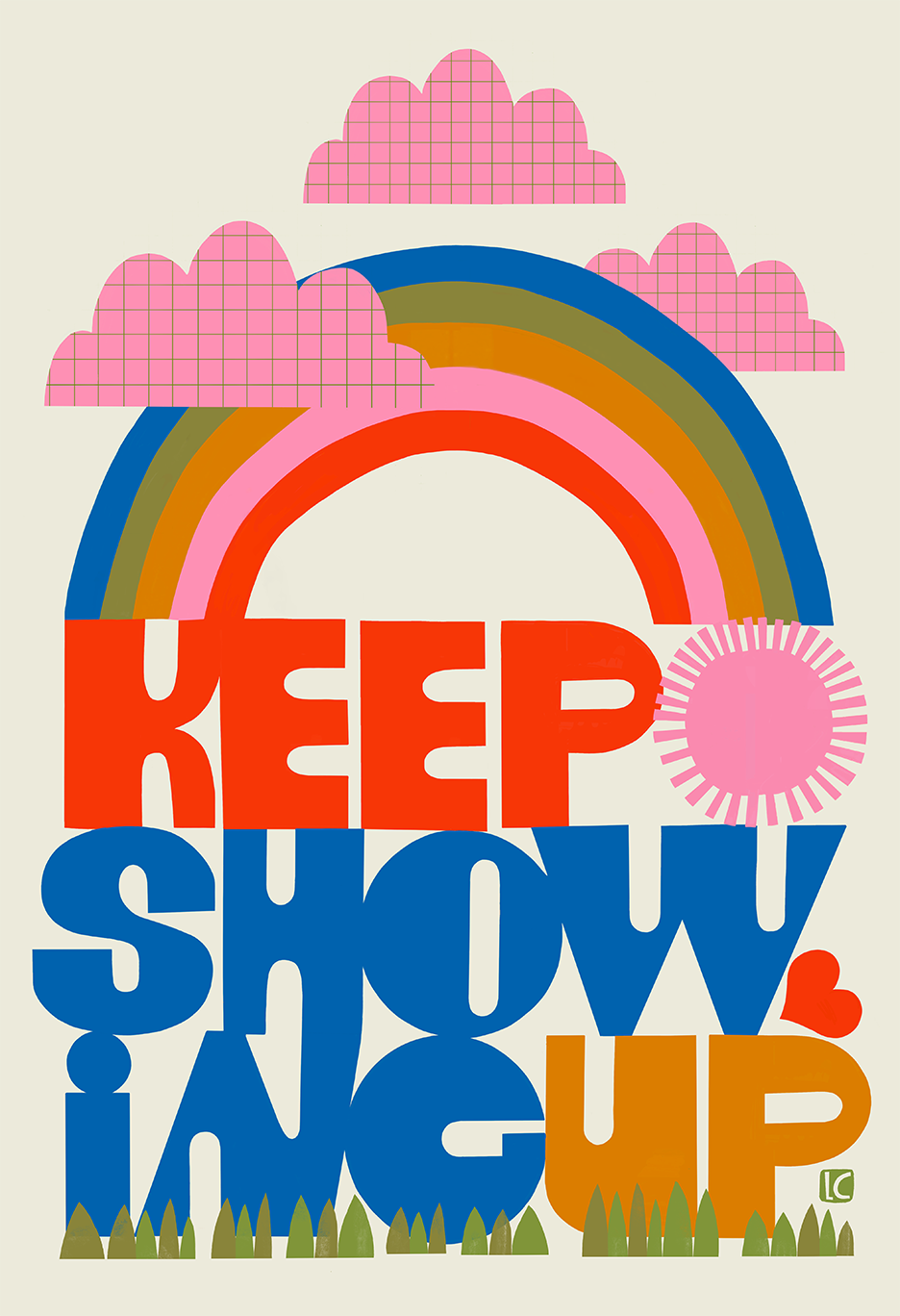 Keep Showing Up (rainbow) - Art Print