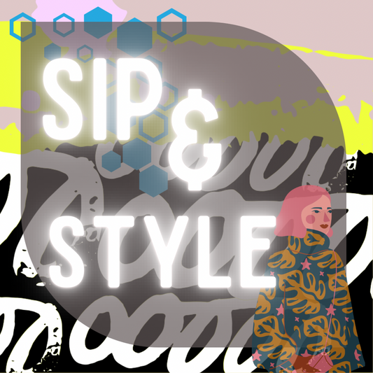 Sip & Style