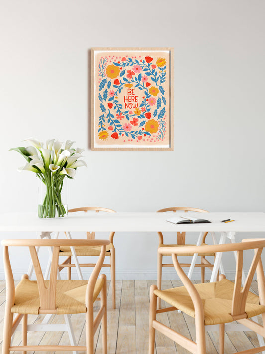 Be Here Now Art Print
